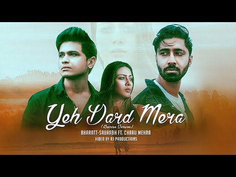 Ye Dard Mera Reprise || Bharatt - Saurabh || Charu Mehra || New Hindi Sad song 2019