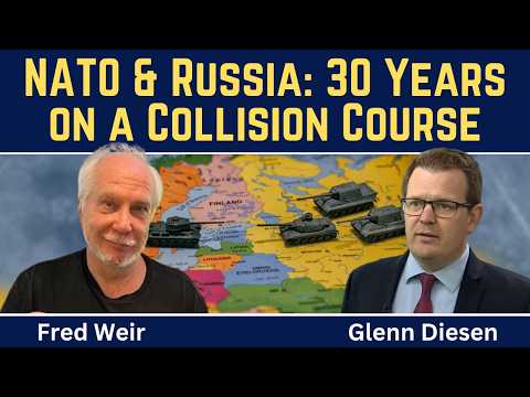 Fred Weir: NATO &amp; Russia on a Collision Course for 30 Years