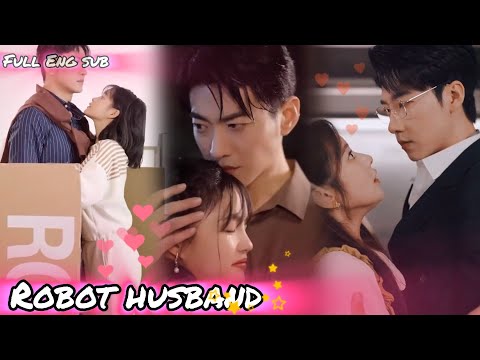 Full ENG SUB |My Robot husband becomes human and falls in love with me #shortdrama #chinesedrama poster