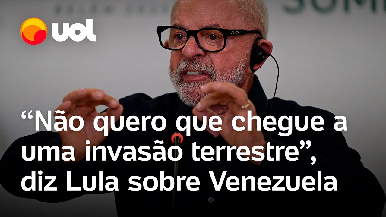 Lula sobre investida de Trump contra Venezuela Não quero que chegue a uma invasão terrestre