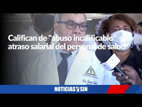 CMD califica de "abuso incalificable" atraso salarial del personal de salud