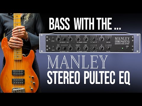 Manley Stereo Pultec EQ - A/B Test on Bass Guitar