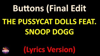 The Pussycat Dolls feat. Snoop Dogg - Buttons (Final Edit Version) (Lyrics version)