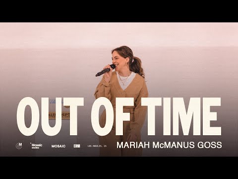 OUT OF TIME  Mariah McManus Goss - Mosaic