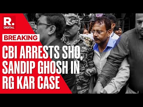 CBI Arrests Kolkata Police SHO And Sandip Ghosh In RG Kar Case | Kolkata News | Republic TV