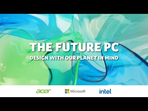 Forum: The Future PC Designed with Our Planet in Mind | Acer