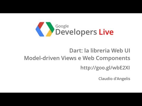 GDL Italia - Dart: la libreria Web UI - UC_x5XG1OV2P6uZZ5FSM9Ttw