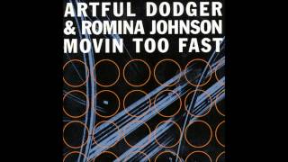 Artful Dodger & Romina Johnson - (Movin Too Fast Bump & Flex Vocal Mix)