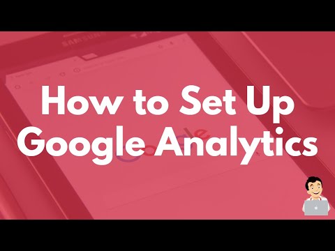 How to set up Google Analytics, Guide to setting up analytics