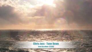 Chris Joss - Tune Down..