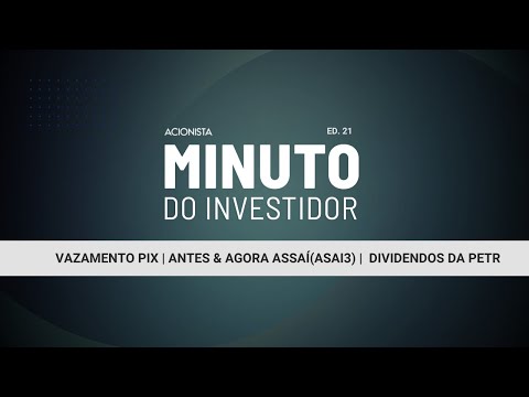 Minuto do Investidor - Ed 21