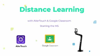 Distance Learning with AVerTouch & Google Classroom