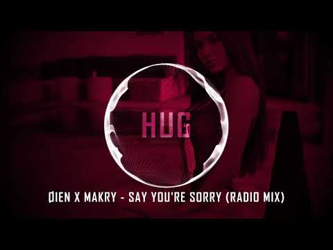 Øien x Makry - Say You're Sorry (Radio Mix)