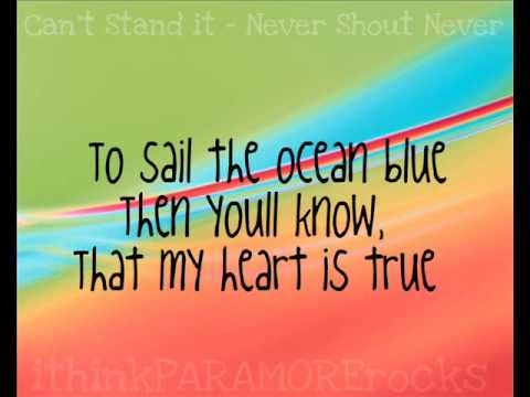 Cant Stand It - NeverShoutNever [Lyrics]