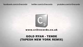 Gold Ryan - Tende (Tapesh New York Remix)