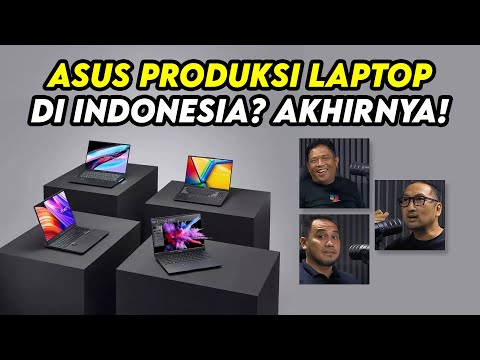 ASUS Produksi Laptop di Indonesia? Ada ExpertBook Juga! Akhirnya! TechPODCAST feat ASUS & Microsoft