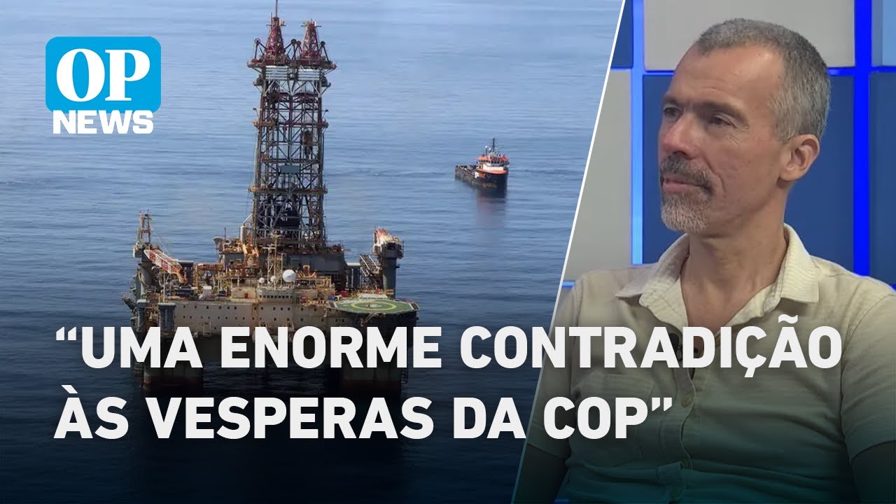 Licença do para atuação da Petrobras na Foz do Amazonas é incoerente diz Jamil Chade | O POVO News