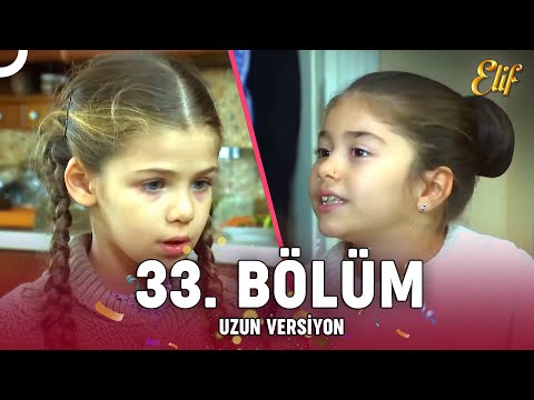 Elif Dizisi 33. Bölüm (Uzun Versiyon)