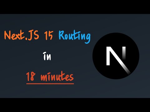 Learn Next.JS 15 Routing in 18 minutes
