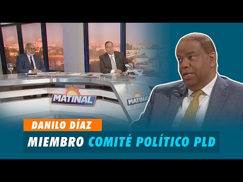 Danilo Díaz, Miembro del comité político PLD | Matinal