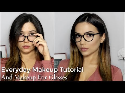 Everyday Makeup Tutorial Routine | Makeup For Glasses 2017 - UC-1-zPmT368J8JRbsK_1keA