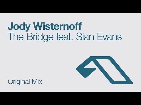 Jody Wisternoff - The Bridge feat. Sian Evans (Original Mix) - UCbDgBFAketcO26wz-pR6OKA