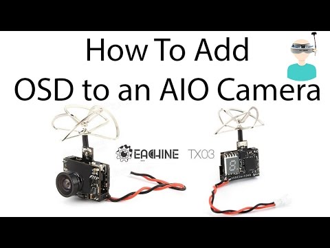 How To Add OSD to an AIO Camera (in 5 minutes) - UCOs-AacDIQvk6oxTfv2LtGA