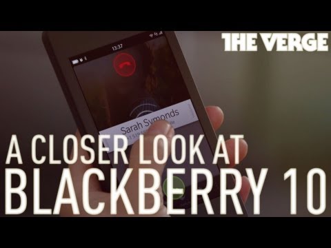 BlackBerry 10: a closer look - UCddiUEpeqJcYeBxX1IVBKvQ