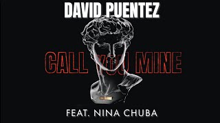 David Puentez - Call You Mine feat. Nina Chuba (Official Lyric Video)