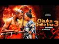 OKUKU ONILE INA 3- Latest 2026 Epic Yoruba Movie, Apa,Kemity,Anike Ami,Vicky ,Lalude, Ogboluke