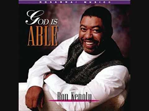 15 Yes Lord, I Believe! Live   Ron Kenoly