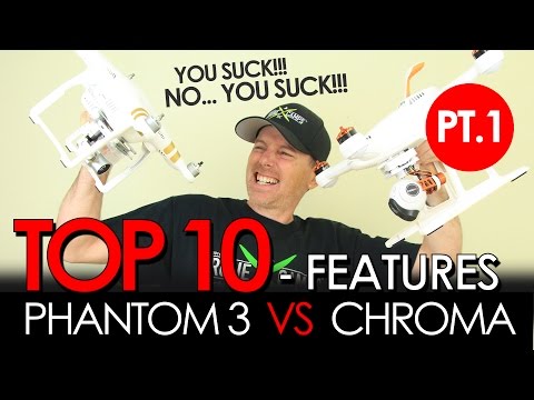 TOP 10 Features - Phantom 3 VS Chroma - PART 1 - UCwojJxGQ0SNeVV09mKlnonA