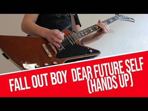 Fall Out Boy - Dear Future Self (Hands Up) ft. Wyclef Jean | GUITAR COVER