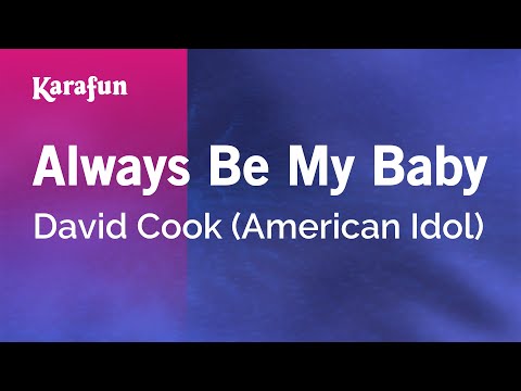 Karaoke Always Be My Baby - David Cook * - UCbqcG1rdt9LMwOJN4PyGTKg