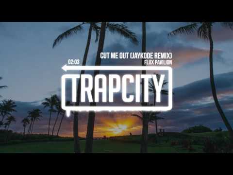 Flux Pavilion - Cut Me Out (JayKode Remix) - UC65afEgL62PGFWXY7n6CUbA