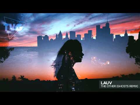 Lauv - The Other (Ghosts Remix) - UCxH0sQJKG6Aq9-vFIPnDZ2A