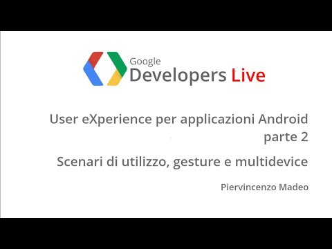 GDL Italia - Android User eXperience (parte 2) - UC_x5XG1OV2P6uZZ5FSM9Ttw