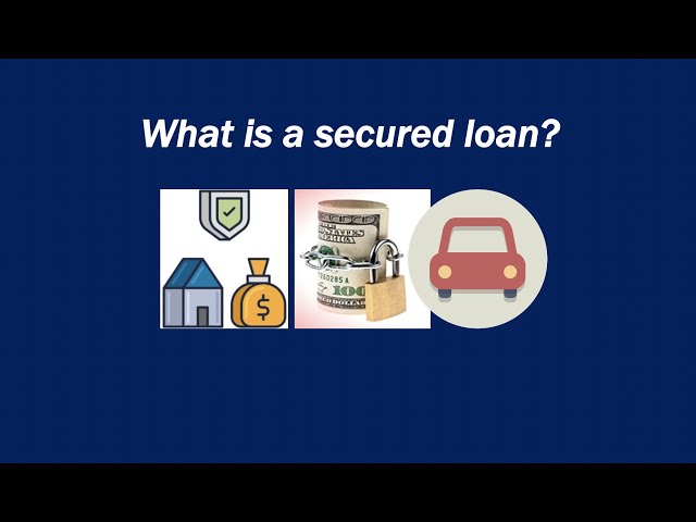 What Does a Secured Loan Mean?