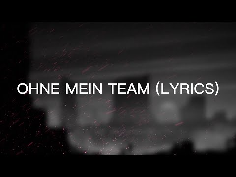 Bonez MC & Raf Camora Feat:- Maxwell - Ohne mein Team- (Lyrics)-