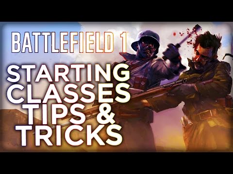 Battlefield 1 Starting Classes Tips and Tricks - UCbu2SsF-Or3Rsn3NxqODImw