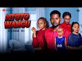 MTOTO WANGU  PART 84  HUYU MTOTO WA NANI
