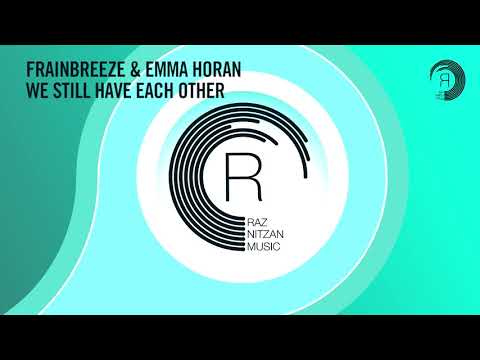 Frainbreeze & Emma Horan - We Still Have Each Other (Extended) RNM - UCsoHXOnM64WwLccxTgwQ-KQ