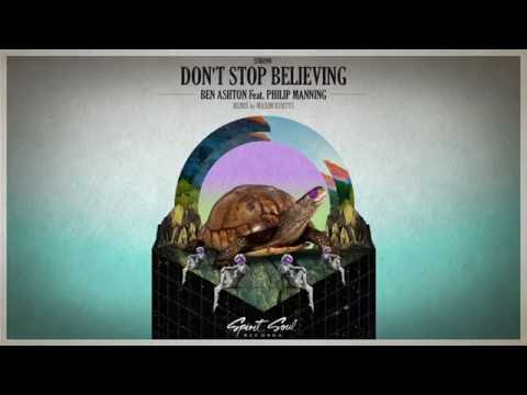 Ben Ashton feat. Philip Manning - Don't Stop Believing (Original Mix) - UCQTHkv_EiEx6NXQuies5jNg