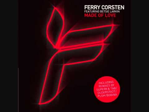 Ferry Corsten - Made Of Love (Push Remix) - UCCevJ2gZJWBvOxb5x7XgsFg