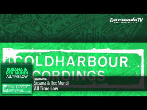 Susana & Rex Mundi - All Time Low (Original Mix) - UCGZXYc32ri4D0gSLPf2pZXQ