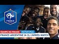  France-Argentine, l après-match des Bleus I FFF 2018