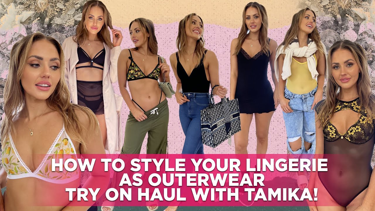 How To Style Your Lingerie As Outerwear | Sexy Try On Haul Video With Tamika!