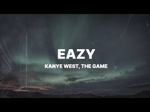 Kanye West, The Game - Eazy (Lyrics)