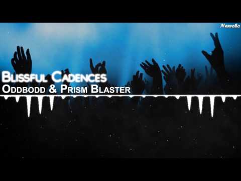 【Electronic】 Oddbodd & Prism Blaster - Blissful Cadences - UCYAlcxBuDE_b5RTgs6A2d_Q