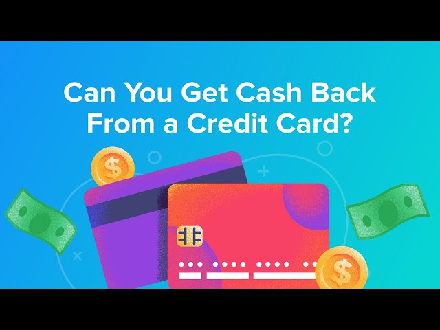 How to Get Cashback From Your Credit Card